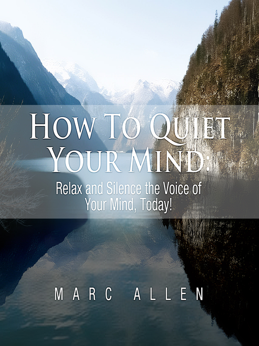 Title details for How to Quiet Your Mind by Marc Allen - Available